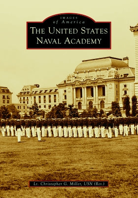 The United States Naval Academy Paperback Arcadia Publishing (SC)
