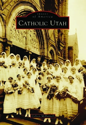 Catholic Utah Paperback Arcadia Publishing (SC)