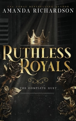 Ruthless Royals: The Completed Duet Paperback Independently Published