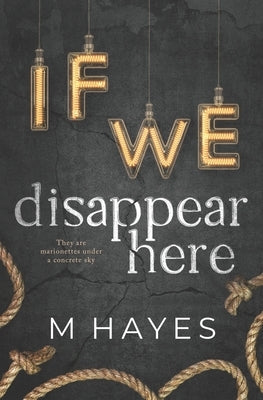 If We Disappear Here Paperback Independently Published