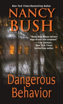 Dangerous Behavior by Bush, Nancy
