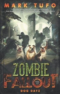 Zombie Fallout 12: Dog Dayz Paperback Independently Published