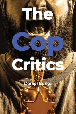 The Cop Critics Paperback Dorrance Publishing Co.