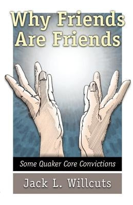 Why Friends Are Friends Paperback Barclay Press
