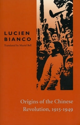 Origins of the Chinese Revolution, 1915-1949 Paperback Stanford University Press