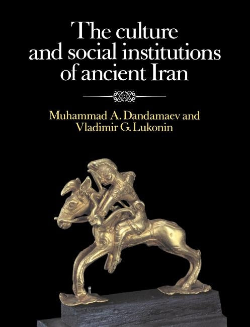The Culture and Social Institutions of Ancient Iran Paperback Cambridge University Press