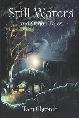Still Waters and Other Tales Paperback Independently Published