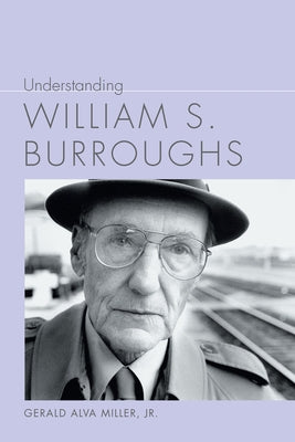 Understanding William S. Burroughs Paperback University of South Carolina Press