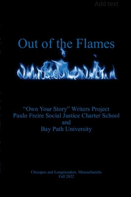 Out of the Flames by Project Writers, Own Your Story