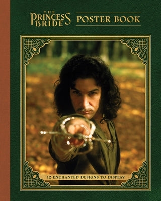 The Princess Bride Poster Book: 12 Enchanted Designs to Display RP Studio