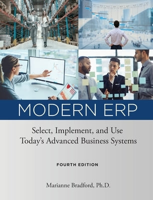 Modern ERP: Select, Implement, and Use Today's Advanced Business Systems Paperback Marianne Bradford