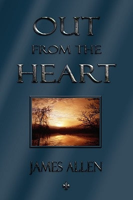 Out From The Heart by James Allen