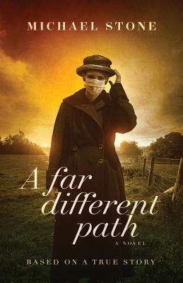A Far Different Path Michael Stone