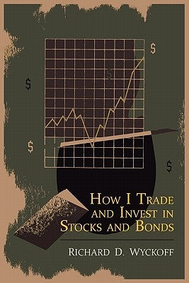 How I Trade and Invest in Stocks and Bonds Paperback Martino Fine Books