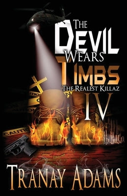 The Devil Wears Timbs 4: The Realest Killaz Paperback Tranay Adams