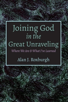 Joining God in the Great Unraveling Paperback Cascade Books