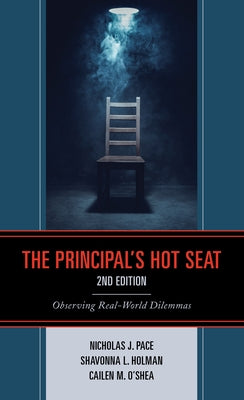 The Principal's Hot Seat: Observing Real-World Dilemmas Paperback Rowman & Littlefield Publishers