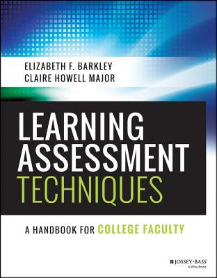 Learning Assessment Techniques: A Handbook for College Faculty Paperback Jossey-Bass