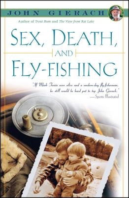 Paperback of Sex, Death, and Fly-Fishing by Simon & Schuster featuring a cover image with vibrant artwork and fishing-themed design.