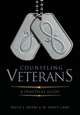 Counseling Veterans: A Practical Guide Paperback Cognella Academic Publishing