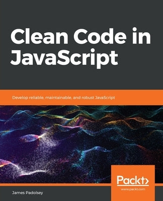 Clean Code in JavaScript Paperback Packt Publishing