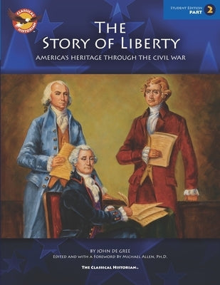 The Story of Liberty, Student's Edition Part 2: America's Heritage Through the Civil War Paperback R. R. Bowker