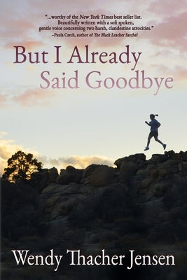 But I Already Said Goodbye Paperback Black Rose Writing