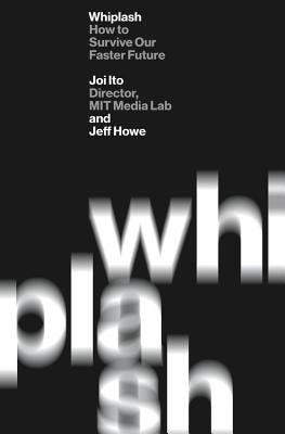 Whiplash: How to Survive Our Faster Future Paperback Grand Central Publishing