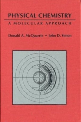Physical Chemistry: A Molecular Approach Paperback University Science Books