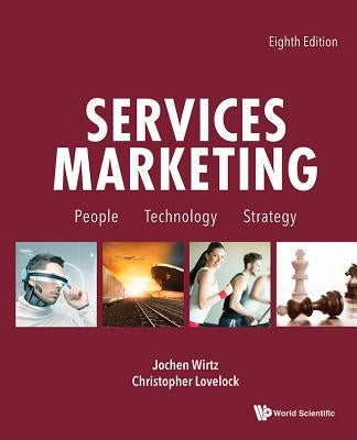 Services Marketing: People, Technology, Strategy (Eighth Edition) Paperback World Scientific Publishing Company