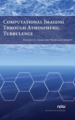 Computational Imaging Through Atmospheric Turbulence by Chan, Stanley H.