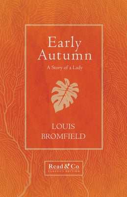 Early Autumn - A Story of a Lady (Read & Co. Classics Edition) Paperback Read & Co. Classics