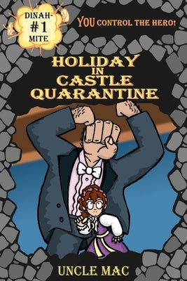 Dinah-Mite #1: Holiday in Castle Quarantine Paperback Lulu.com