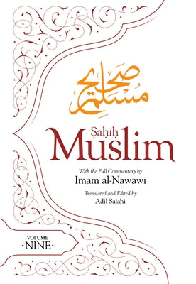 Sahih Muslim (Volume 9): With the Full Commentary by Imam Nawawi Paperback Kube Publishing Ltd