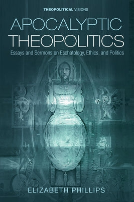 Apocalyptic Theopolitics Paperback Cascade Books