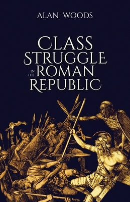 Class Struggle in the Roman Republic Paperback Wellred