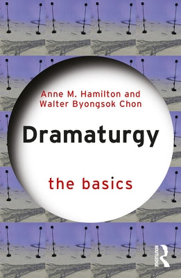 Dramaturgy: The Basics Paperback Routledge