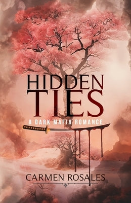 Hidden Ties Paperback Carmen Rosales