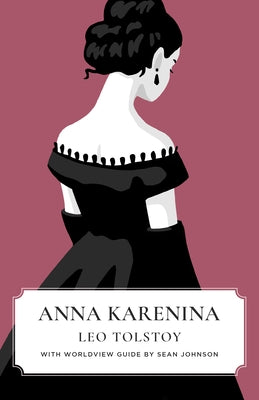 Paperback edition of Anna Karenina by Canon Press, featuring a cover with classic artwork and title text.