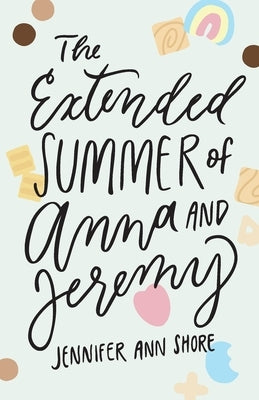 The Extended Summer of Anna and Jeremy Paperback Jennifer Ann Shore