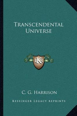 Transcendental Universe by Harrison, C. G.