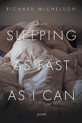 Sleeping as Fast as I Can: Poems Paperback Slant Books