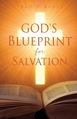 God's Blueprint for Salvation Paperback Xulon Press