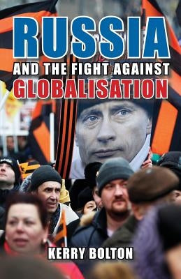 Russia and the Fight Against Globalisation Paperback Black House Publishing