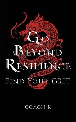 Go Beyond Resilience Paperback Austin Macauley