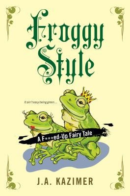 Froggy Style Paperback Kensington Publishing Corporation