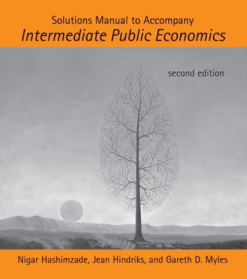 Solutions Manual to Accompany Intermediate Public Economics, second edition Paperback MIT Press