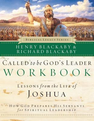 Called to Be God's Leader Workbook: How God Prepares His Servants for Spiritual Leadership Paperback Harperchristian Resources