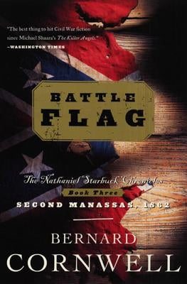 Battle Flag: The Nathaniel Starbuck Chronicles: Book Three Harper Perennial