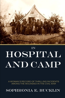 In Hospital and Camp in the American Civil War Paperback Independently Published